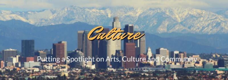 LA City Background with text that reads "culture putting a spotlight on arts culture and community"